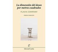 La dimensión del deseo por metros cuadrados: Poesía completa: 42 (Comba)