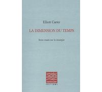 La dimension du temps: Seize essais sur la musique