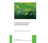 La Dimension Humaine Du Droit International: 62 (Pocket Books of the Hague Academy of International Law / Les Livres De Poche De L'académie De Droit International De La Haye, 62)