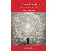 La dimensión mítica. Ensayos selectos. 1959 - 1987 (SIN COLECCION)