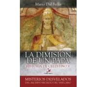 La Dimisión De Un Papa. Historia De Celestino V
