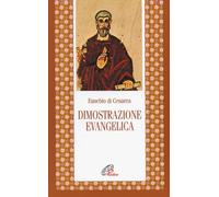La dimostrazione evangelica (Letture cristiane del primo millennio)