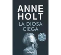 La diosa ciega (Hanne Wilhelmsen 1)