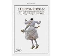 La diosa Virgen y los danzantes de Tejeda en la tierra y marquesado de Moya