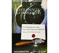 La diplomacia de Fernando VI: Correspondencia reservada entre D (Historia de España en el Mundo Moderno)