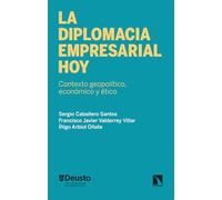 La diplomacia empresarial hoy: Contexto geopolítico, económico y ético: 532 (Investigación y Debate)