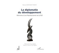 La diplomatie du développement: Mémoires d’une Représentante de la FAO (Al-Mouna)