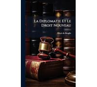 La Diplomatie Et Le Droit Nouveau