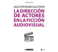 LA DIRECCIÓN DE ACTORES EN LA FICCIÓN AUDIOVISUAL: 704 (Manuales)