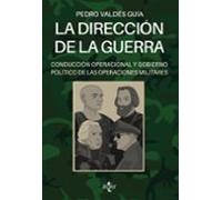 La dirección de la guerra: conducción operacional y gobierno político de las operaciones militares (Ciencia Política - Semilla y Surco - Serie de Ciencia Política)