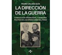La dirección de la guerra: conducción operacional y gobierno político de las operaciones militares (Ciencia Política - Semilla y Surco - Serie de Ciencia Política)