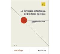 La dirección estratégica de políticas públicas ((N.º 1 Col. Novadays))