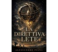 LA DIRETTIVA LETE: La geometria del buio