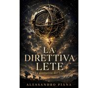 LA DIRETTIVA LETE: La geometria del buio