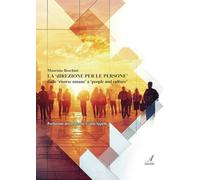 La «direzione per le persone» dalle «risorse umane» a «people and culture»