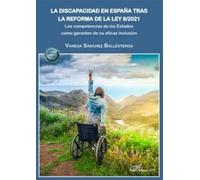 La discapacidad en España tras la reforma de la Ley 8/2021: Las competencias de los Estados como garantes de su eficaz inclusión (SIN COLECCION)
