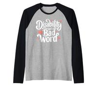 La discapacidad no es una Mala aceptación de Conciencia de Palabras Inclusión Camiseta Manga Raglan