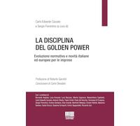La disciplina del Golden Power. Evoluzione normativa e novità italiane ed europee per le imprese (I fuori collana)