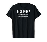 La disciplina es Recordar lo Que Quieres Camiseta gráfica económica