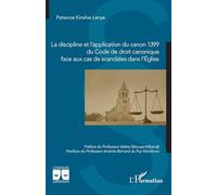 La discipline et l’application du canon 1399 du Code de droit canonique face aux cas de scandales dans l’Église (Logiques Juridiques)