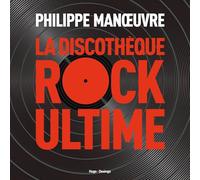 La discothèque Rock ultime: L'intégrale