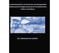 La Discriminación de las Personas con Discapacidad Intelectual del Código de Procedimientos Civiles y Familiares