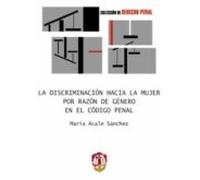 La Discriminación Hacia La Mujer Por Razón De Género En El Código Penal