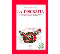 La Disgrafía. Concepto, Diagnóstico y Tratamiento: Concepto, diagnóstico y tratamiento: 21 (Educación especial y dificultades de aprendizaje)