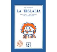 La Dislalia Naturaleza Diagnostico Y Rehabilitacion