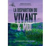 La Disparition Du Vivant & Moi (ebook)