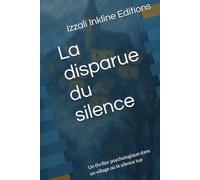 La disparue du silence: Un thriller psychologique dans un village où le silence tue