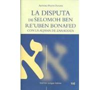 la disputa de selomoh ben reuben bonafed con la aljama de zarago za