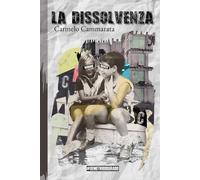 La Dissolvenza: Memorie disfatte: Un romanzo noir mediterraneo