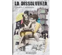 La Dissolvenza: Memorie disfatte: Un romanzo noir mediterraneo