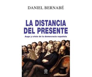 La distancia del presente auge y crisis de la democracia española (2010-2020)
