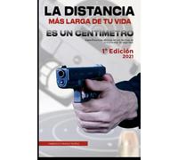La distancia más larga de tu vida es un centímetro: Especificaciones técnicas, técnicas de tiro y normas de seguridad.