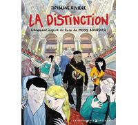 La distinction: Librement inspiré du livre de Pierre Bourdieu