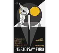 LA DISTOPÍA DEL EURO (FONDO)