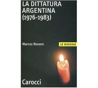 La dittatura argentina (1976-1983) (Le bussole)