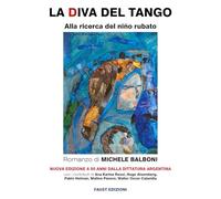 La Diva del tango. Alla ricerca del niño rubato (I nidi)