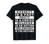 La diversidad es un hecho La equidad es la elección La inclusión es una acción Camiseta