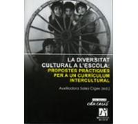 La Diversitat Cultural A L Escola: Propostes Practiques Per A Un Curri