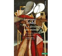 La Diversité du monde: Structures familiales et modernité (Points Essais)