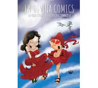 La Divina Comics. La vera storia della Divina Commedia a fumetti. Paradiso