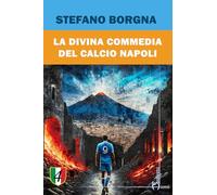 La divina commedia del calcio Napoli (Tempi supplementari)
