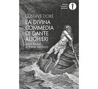 La Divina Commedia di Dante Alighieri. Guida visuale al poema dantesco. Ediz. illustrata (Oscar baobab. Classici)