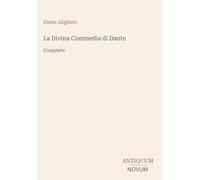 La Divina Commedia di Dante: Complete