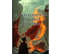 La Divina Commedia, il ritorno all' Inferno