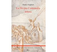La Divina Commedia - Inferno: Edizione integrale - Parafrasi - Commenti critici - Podcast esclusivo