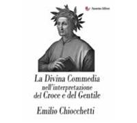 La Divina Commedia Nellinterpretazione Del Croce E Del Gentile (ebook)